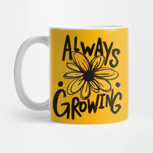 Always Growing Mug